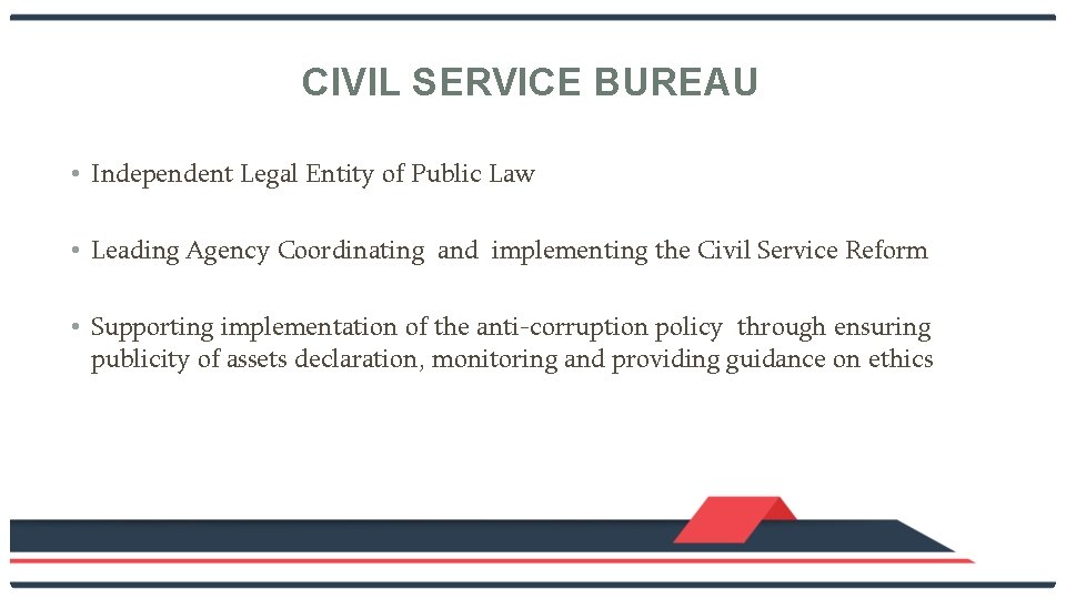CIVIL SERVICE BUREAU • Independent Legal Entity of Public Law • Leading Agency Coordinating