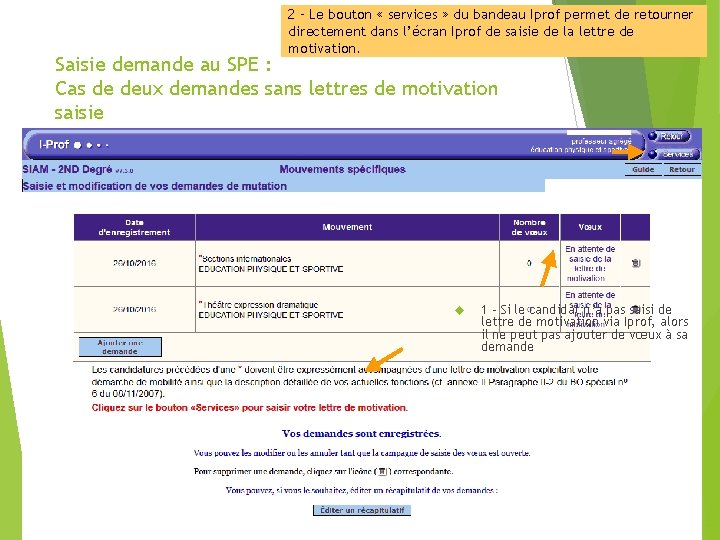 2 – Le bouton « services » du bandeau Iprof permet de retourner directement 2 – Le bouton « services » du bandeau Iprof permet de retourner directement
