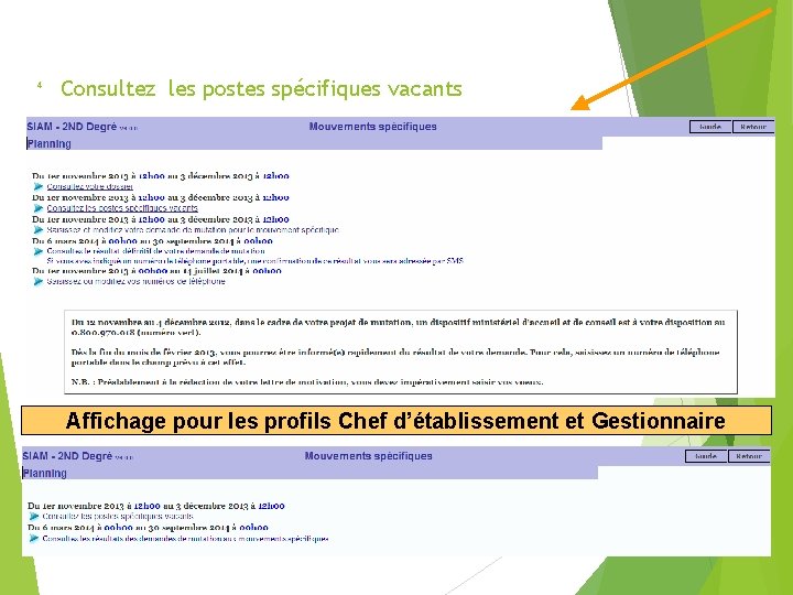 4 Consultez les postes spécifiques vacants Affichage pour les profils Chef d’établissement et Gestionnaire 4 Consultez les postes spécifiques vacants Affichage pour les profils Chef d’établissement et Gestionnaire