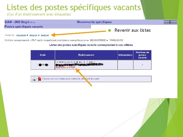 Listes des postes spécifiques vacants (Cas d’un établissement avec étiquette) Revenir aux listes 9 Listes des postes spécifiques vacants (Cas d’un établissement avec étiquette) Revenir aux listes 9