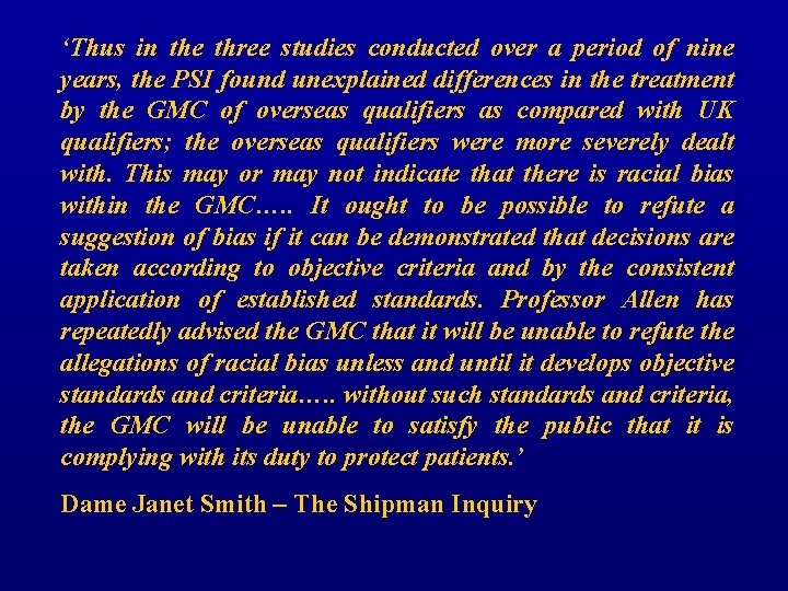 ‘Thus in the three studies conducted over a period of nine years, the PSI