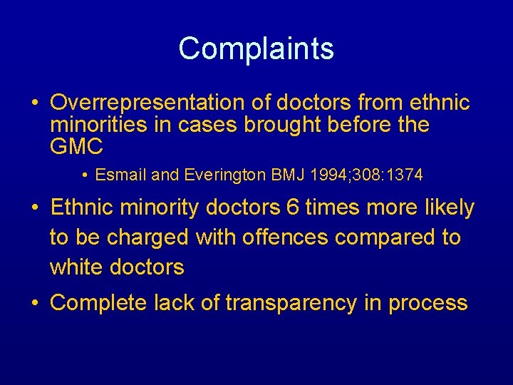 Complaints • Overrepresentation of doctors from ethnic minorities in cases brought before the GMC