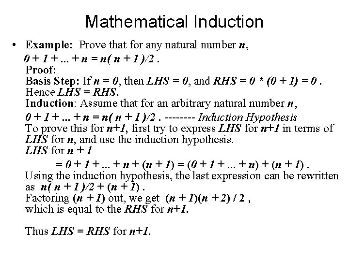 Mathematical Induction • Example: Prove that for any natural number n, 0 + 1