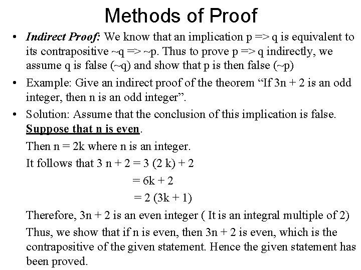 Methods of Proof • Indirect Proof: We know that an implication p => q