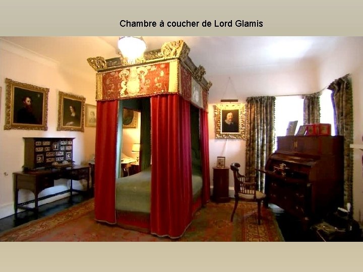 Chambre à coucher de Lord Glamis 