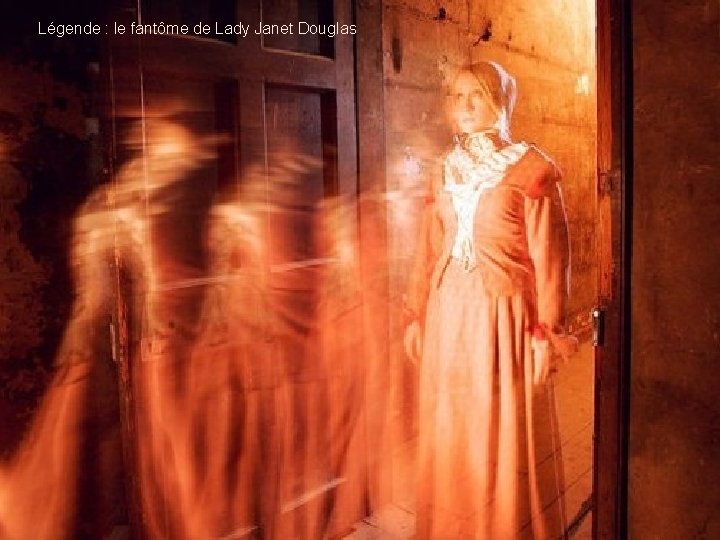 Légende : le fantôme de Lady Janet Douglas 