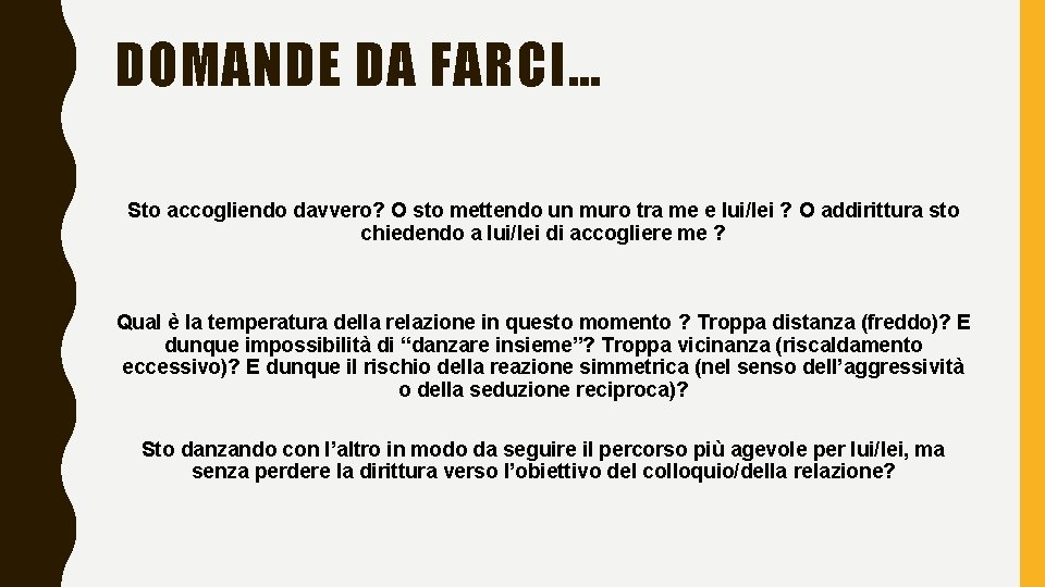 DOMANDE DA FARCI… Sto accogliendo davvero? O sto mettendo un muro tra me e