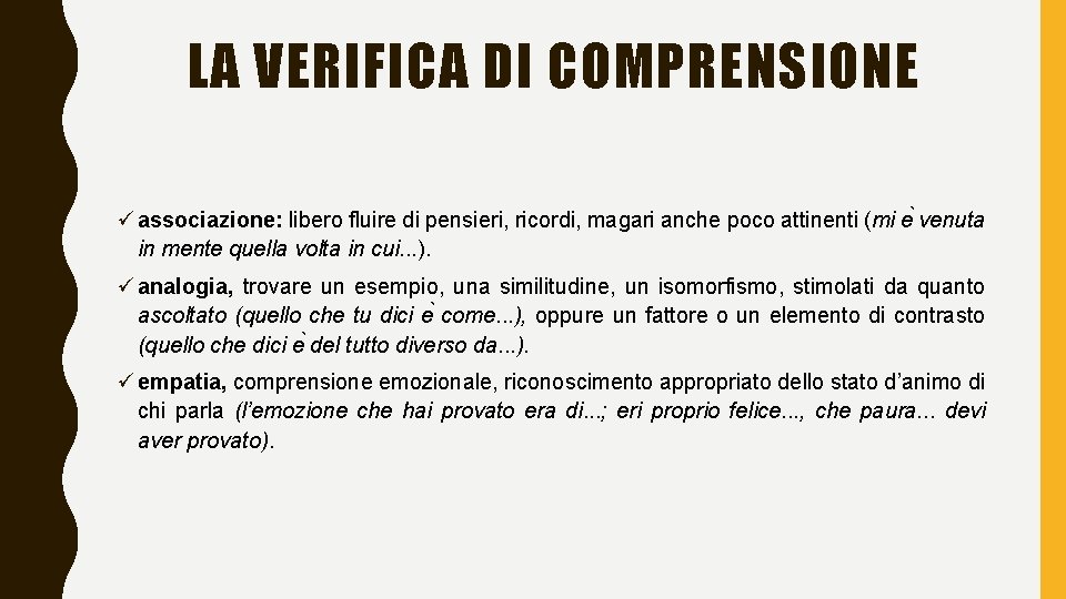 LA VERIFICA DI COMPRENSIONE ü associazione: libero fluire di pensieri, ricordi, magari anche poco