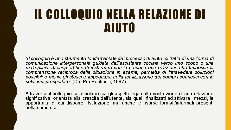 IL COLLOQUIO NELLA RELAZIONE DI AIUTO “Il colloquio è uno strumento fondamentale del processo