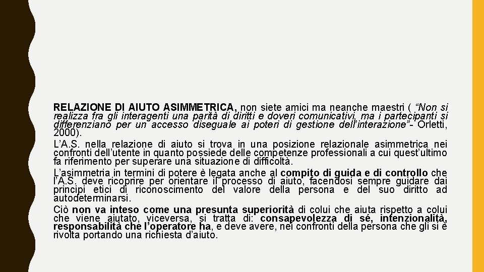 RELAZIONE DI AIUTO ASIMMETRICA, non siete amici ma neanche maestri ( “Non si realizza