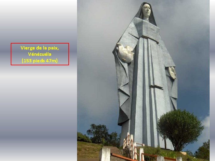 Vierge de la paix, Vénézuéla (153 pieds 47 m) 