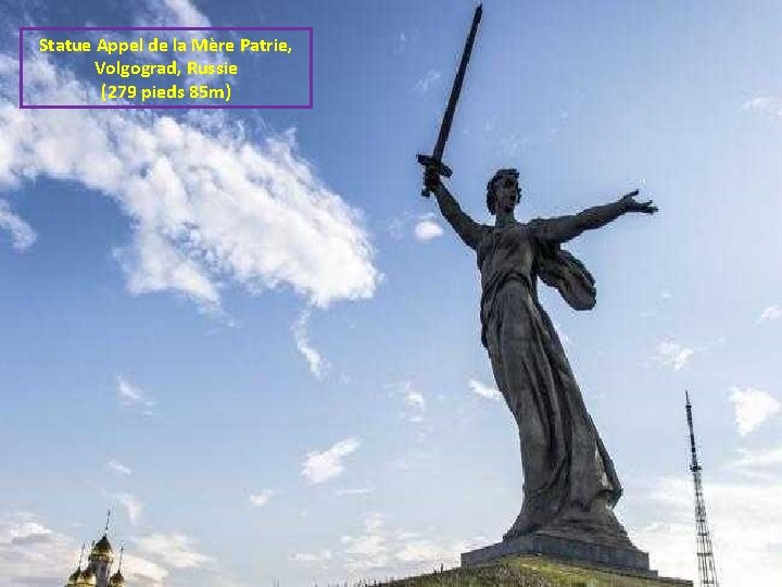 Statue Appel de la Mère Patrie, Volgograd, Russie (279 pieds 85 m) 