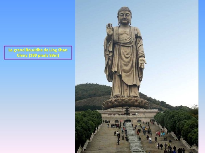 Le grand Bouddha de Ling Shan Chine (289 pieds 88 m) 