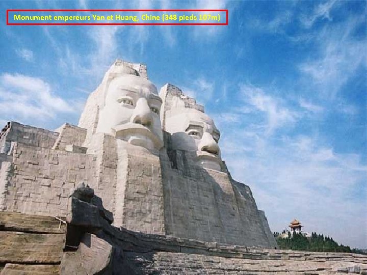 Monument empereurs Yan et Huang, Chine (348 pieds 107 m) 