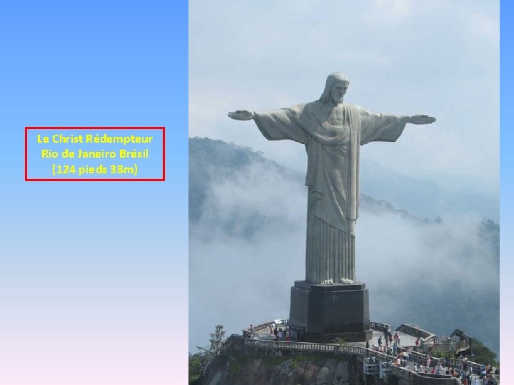 Le Christ Rédempteur Rio de Janeiro Brésil (124 pieds 38 m) 
