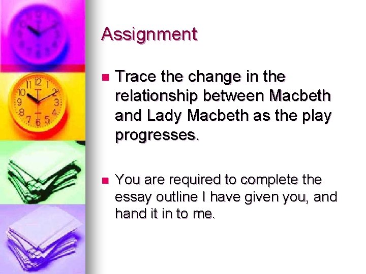 Assignment n Trace the change in the relationship between Macbeth and Lady Macbeth as