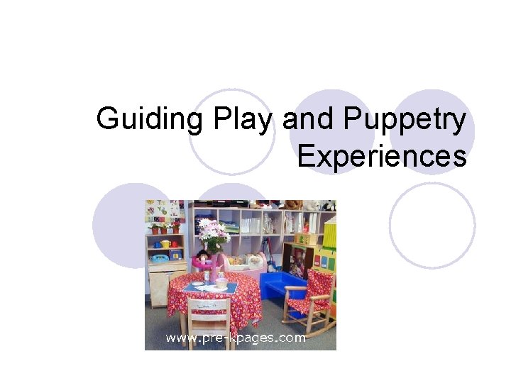 Guiding Play and Puppetry Experiences 