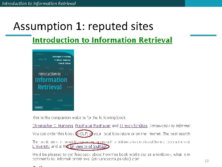 Introduction to Information Retrieval Assumption 1: reputed sites 12 