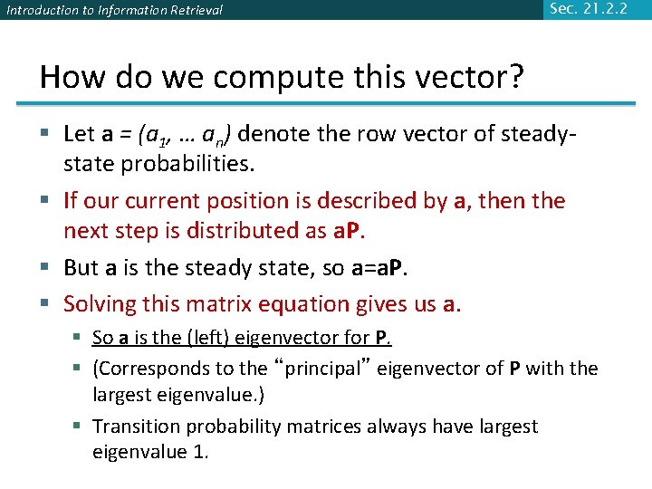 Introduction to Information Retrieval Sec. 21. 2. 2 How do we compute this vector?