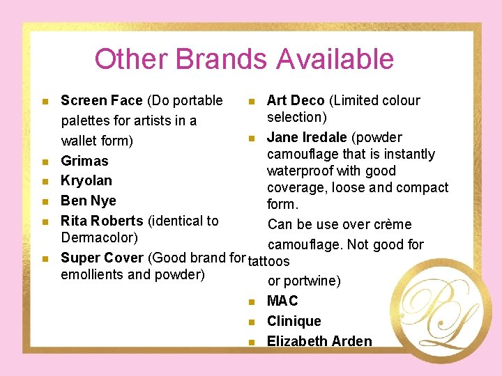 Other Brands Available n n n Screen Face (Do portable n Art Deco (Limited