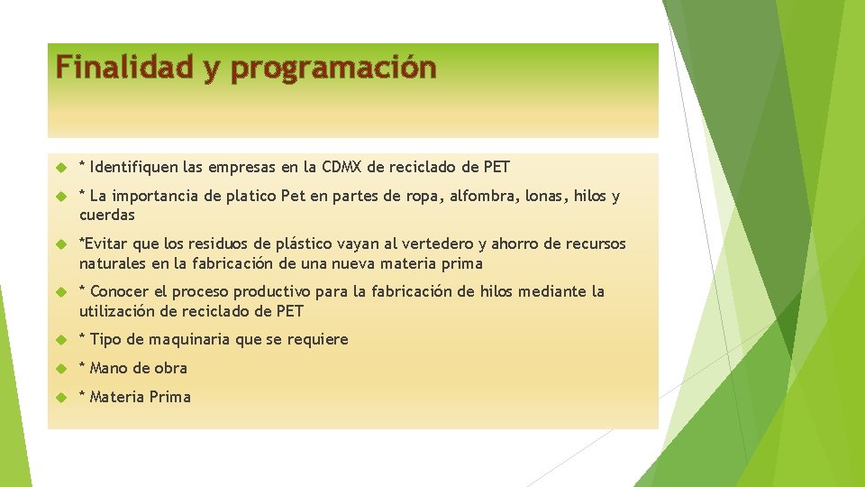 Finalidad y programación * Identifiquen las empresas en la CDMX de reciclado de PET