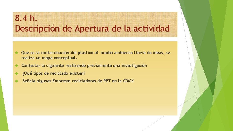 8. 4 h. Descripción de Apertura de la actividad Qué es la contaminación del