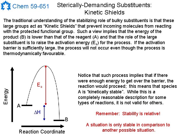 Chem 59 -651 Sterically-Demanding Substituents: Kinetic Shields The traditional understanding of the stabilizing role Chem 59 -651 Sterically-Demanding Substituents: Kinetic Shields The traditional understanding of the stabilizing role