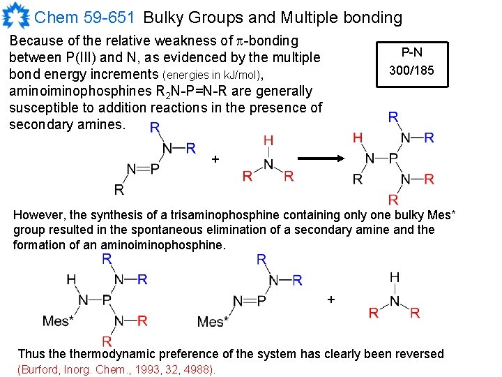 Chem 59 -651 Bulky Groups and Multiple bonding Because of the relative weakness of Chem 59 -651 Bulky Groups and Multiple bonding Because of the relative weakness of