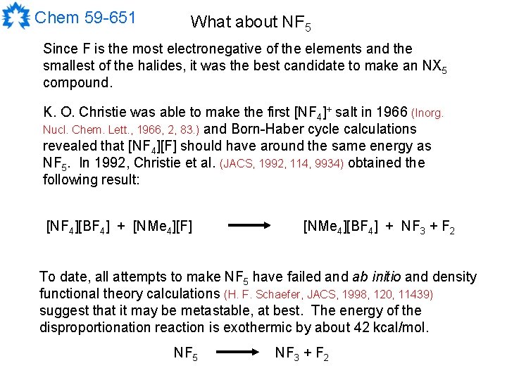 Chem 59 -651 What about NF 5 Since F is the most electronegative of Chem 59 -651 What about NF 5 Since F is the most electronegative of