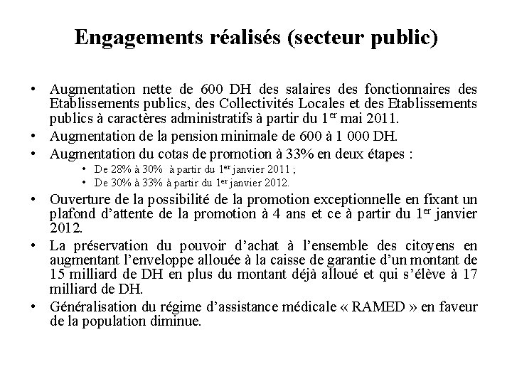 Engagements réalisés (secteur public) • Augmentation nette de 600 DH des salaires des fonctionnaires