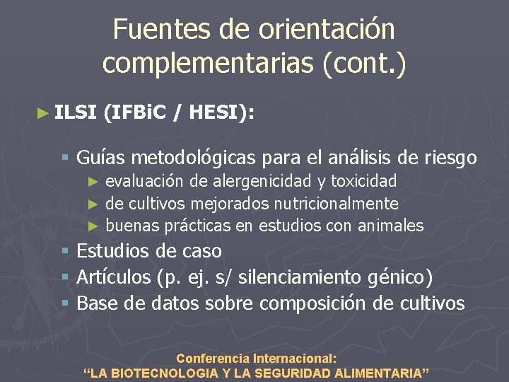 Fuentes de orientación complementarias (cont. ) ► ILSI (IFBi. C / HESI): § Guías