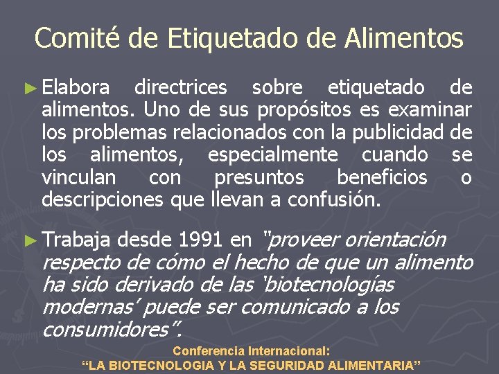 Comité de Etiquetado de Alimentos ► Elabora directrices sobre etiquetado de alimentos. Uno de