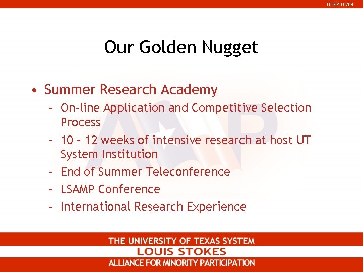 UTEP 10/04 Our Golden Nugget • Summer Research Academy – On-line Application and Competitive UTEP 10/04 Our Golden Nugget • Summer Research Academy – On-line Application and Competitive