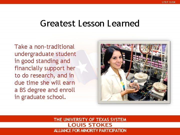 UTEP 10/04 Greatest Lesson Learned Take a non-traditional undergraduate student in good standing and UTEP 10/04 Greatest Lesson Learned Take a non-traditional undergraduate student in good standing and