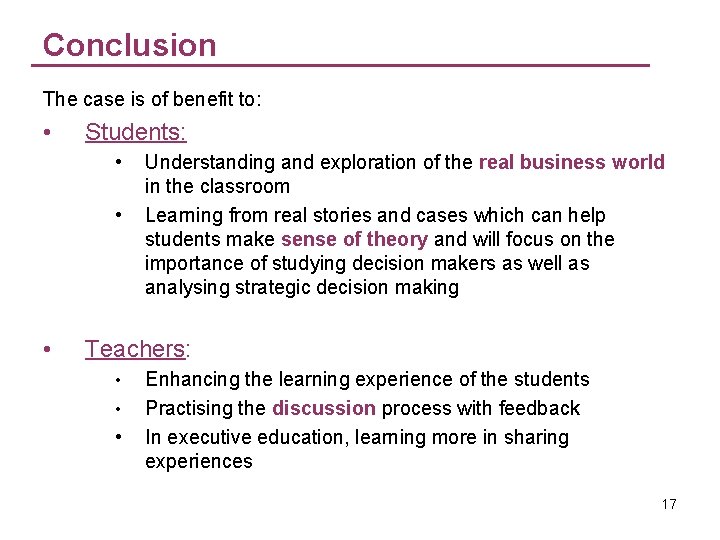 Conclusion The case is of benefit to: • Students: • • • Understanding and Conclusion The case is of benefit to: • Students: • • • Understanding and
