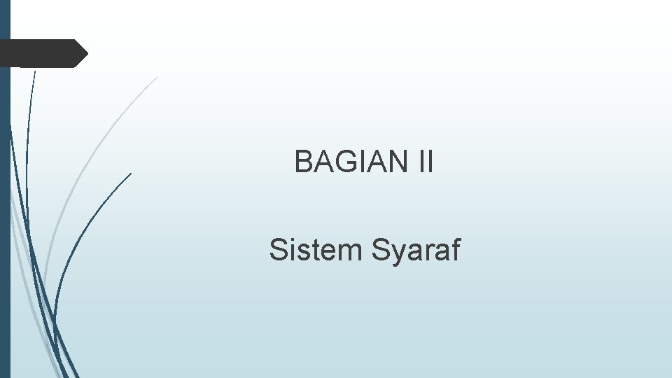 BAGIAN II Sistem Syaraf 