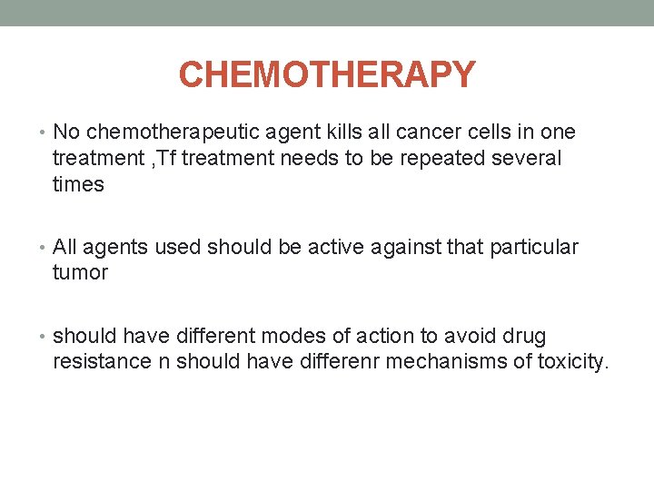 CHEMOTHERAPY • No chemotherapeutic agent kills all cancer cells in one treatment , Tf