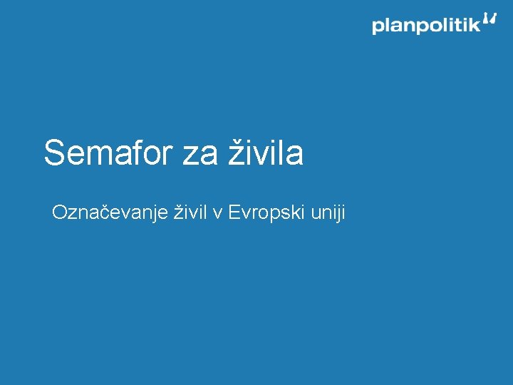 Semafor za živila Označevanje živil v Evropski uniji 