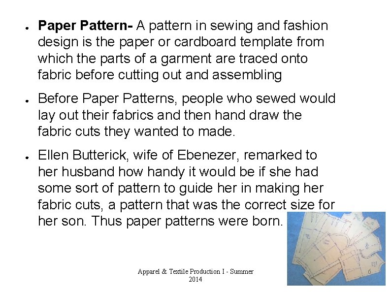 ● ● ● Paper Pattern- A pattern in sewing and fashion design is the
