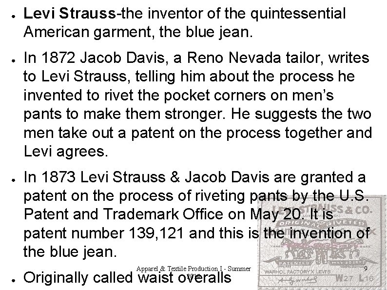 ● ● Levi Strauss-the inventor of the quintessential American garment, the blue jean. In