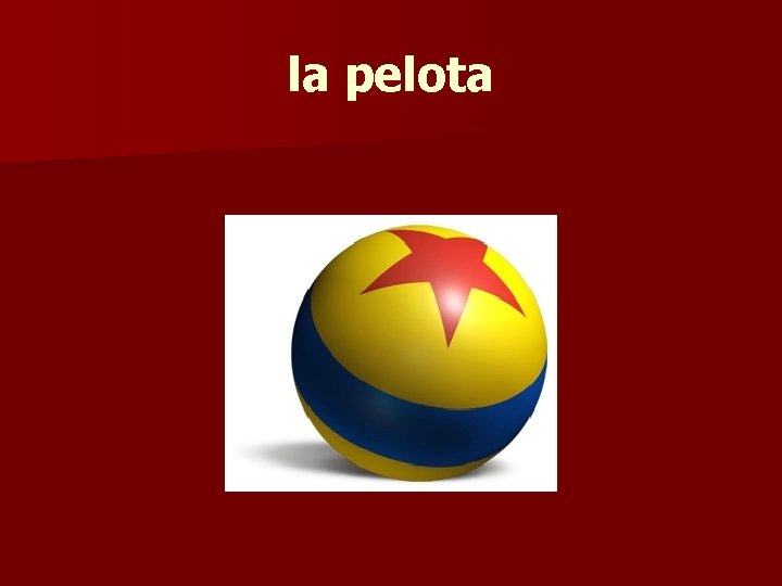 la pelota 