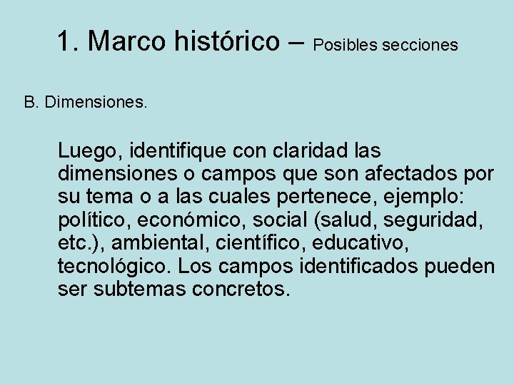 1. Marco histórico – Posibles secciones B. Dimensiones. Luego, identifique con claridad las dimensiones