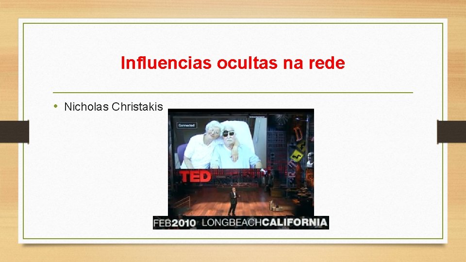 Influencias ocultas na rede • Nicholas Christakis 