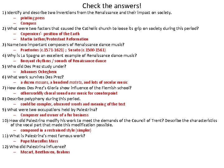 Check the answers! 1) Identify and describe two inventions from the Renaissance and their