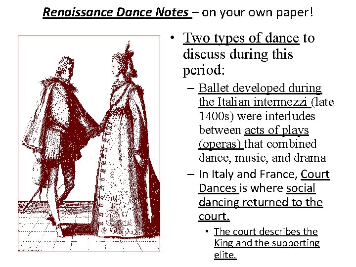 Renaissance Dance Notes – on your own paper! • Two types of dance to