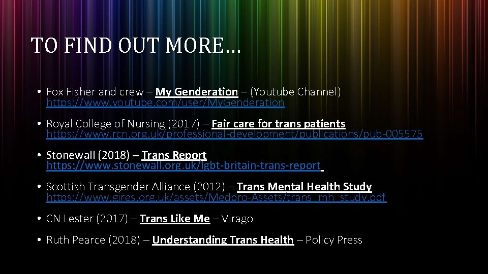TO FIND OUT MORE… • Fox Fisher and crew – My Genderation – (Youtube TO FIND OUT MORE… • Fox Fisher and crew – My Genderation – (Youtube