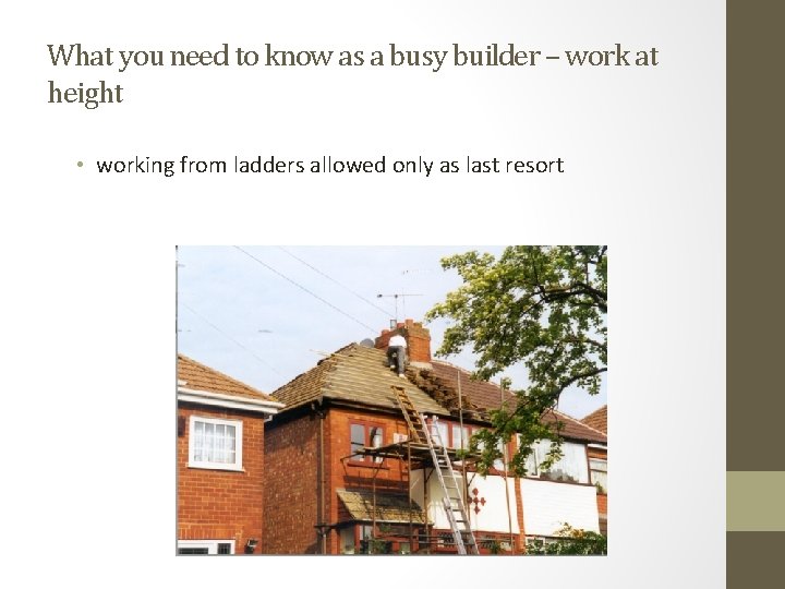 What you need to know as a busy builder – work at height •