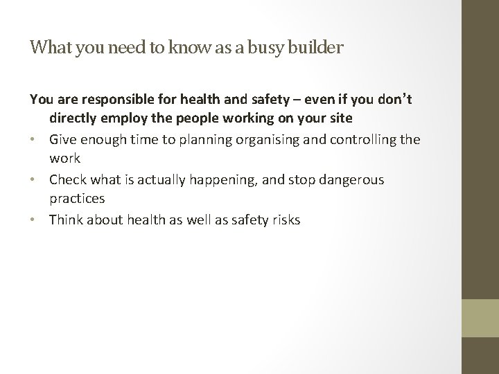 What you need to know as a busy builder You are responsible for health