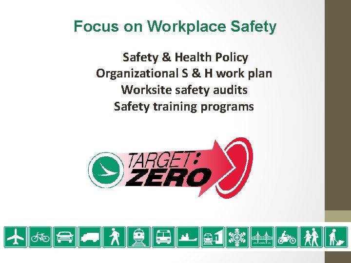 Focus on Workplace Safety & Health Policy Organizational S & H work plan Worksite