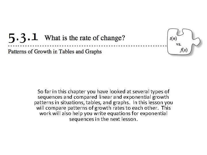 So far in this chapter you have looked at several types of sequences and